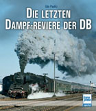 Die letzten Dampf-Reviere der DB