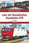 Loks der Rumänischen Staatsbahn CFR: seit 1946 (Typenkompass)