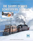 Die Dampfschneeschleudern der RhB