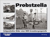 Probstzella - Zeitgeschichte: Bilder einer DDR-Grenzübergangsstelle