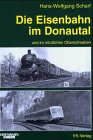 Die Eisenbahn im Donautal und im nördlichen Oberschwaben